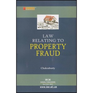 Kamal Publisher's - Lawmann' Series Law Relating to Property Fraud by Adv. R. Chakraborty